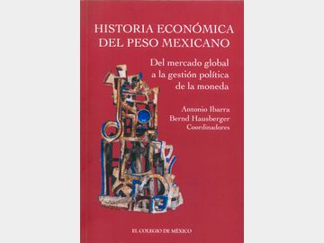 Historia Económica del Peso Mexicano