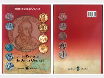 Juras Reales en la Banda Oriental, Marcos Silvera Antúnez, 2012. UNC