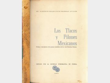 Los Tlacos y Pilones Mexicanos por Alberto Francisco Pradeau. 1963.