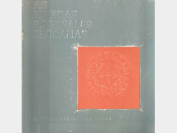 Las Monedas Municipales Mexicanas por Mauricio Fernández Garza. 1979.