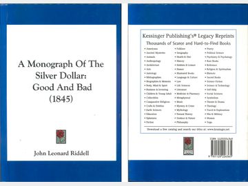 A Monograph Of The Silver Dollar: Good And Bad (1845), John Leonard Riddell.UNC